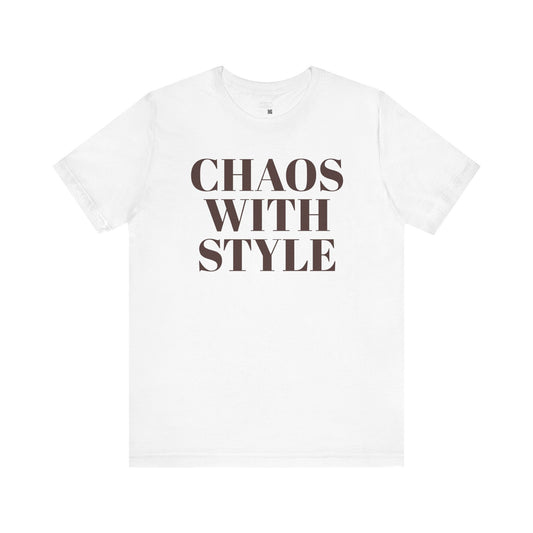 Chaos with Style Unisex Jersey Tee - Loud, Messy, & Fly