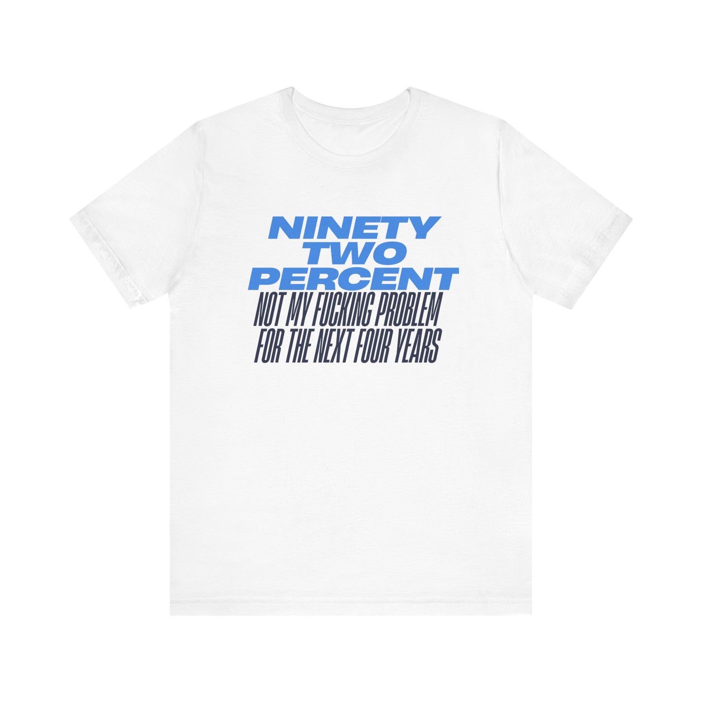 'Ninety Two Percent Not My Problem'- Embrace Your Care Free Spirit