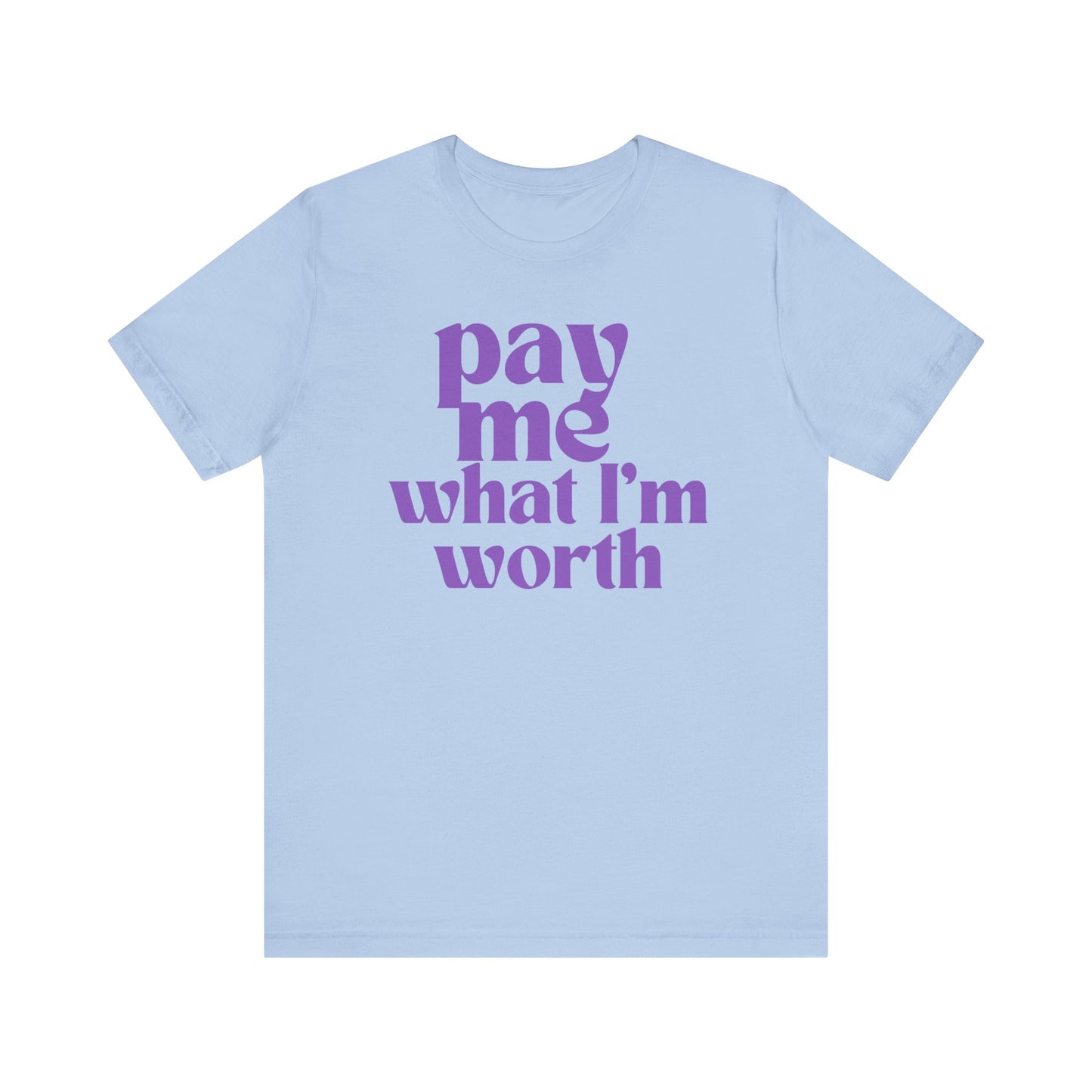 "Pay Me What I'm Worth" - Stand Up for Your Value