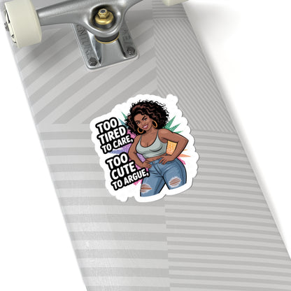 Too Tired to Care Kiss-Cut Stickers, Fun Stickers for Laptops, Cute Journal Decor, Sassy Gifts for Friends, Motivational Vinyl Stickers