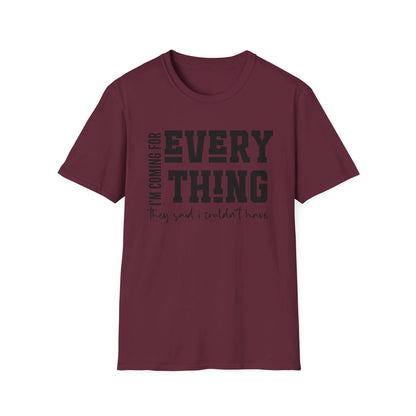 I'm Coming For Everything Softstyle T-Shirt