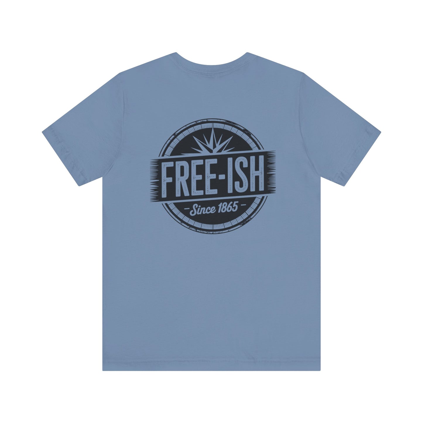 Free-Ish Unisex Tee - Fun Graphic T-Shirt for Cannabis Lovers, Ideal for Festivals, Gifting and Everyday Wear, Quirky Humor Shirt