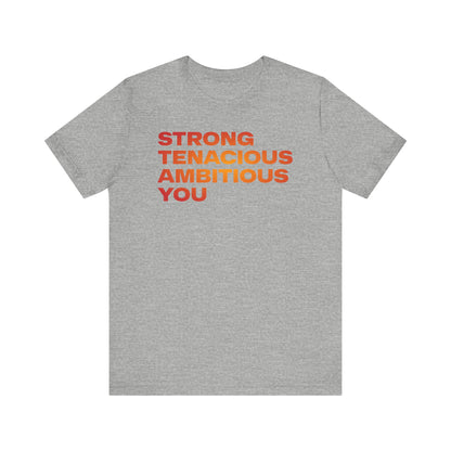 Empowerment Unisex Jersey Tee - Strong Tenacious Ambitious You
