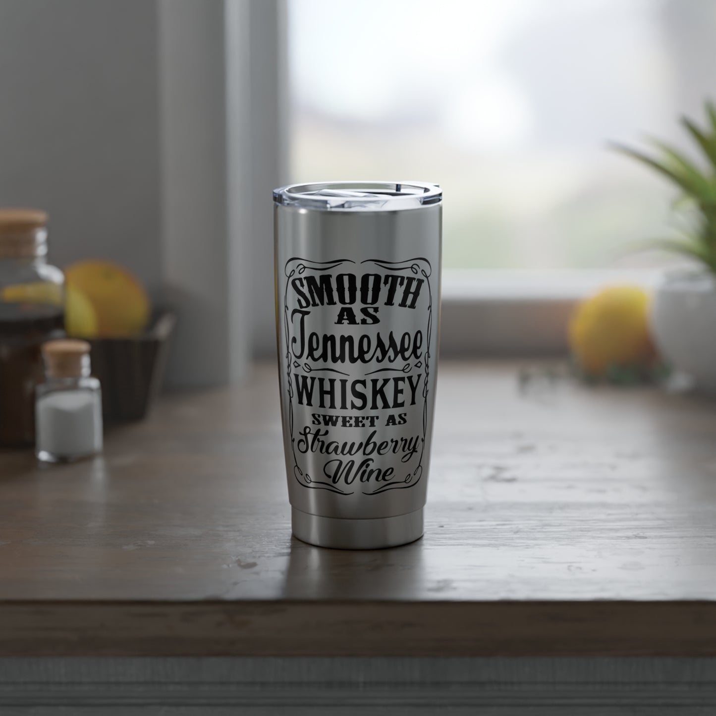 Smooth As Tennessee Whiskey 20oz Tumbler Pre-order