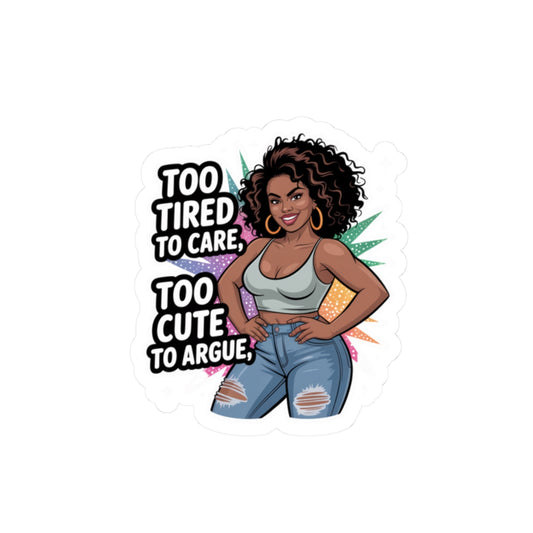 Too Tired to Care Kiss-Cut Stickers, Fun Stickers for Laptops, Cute Journal Decor, Sassy Gifts for Friends, Motivational Vinyl Stickers
