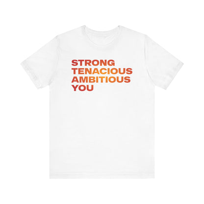Empowerment Unisex Jersey Tee - Strong Tenacious Ambitious You