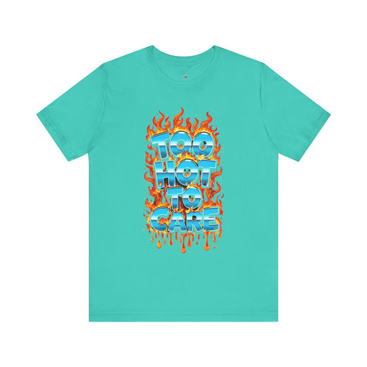Too Hot to Care Unisex Short Sleeve Tee | Casual Summer Shirt, Trendy Graphic Tee, Comfortable Fashion, Gift for Friends, [...]