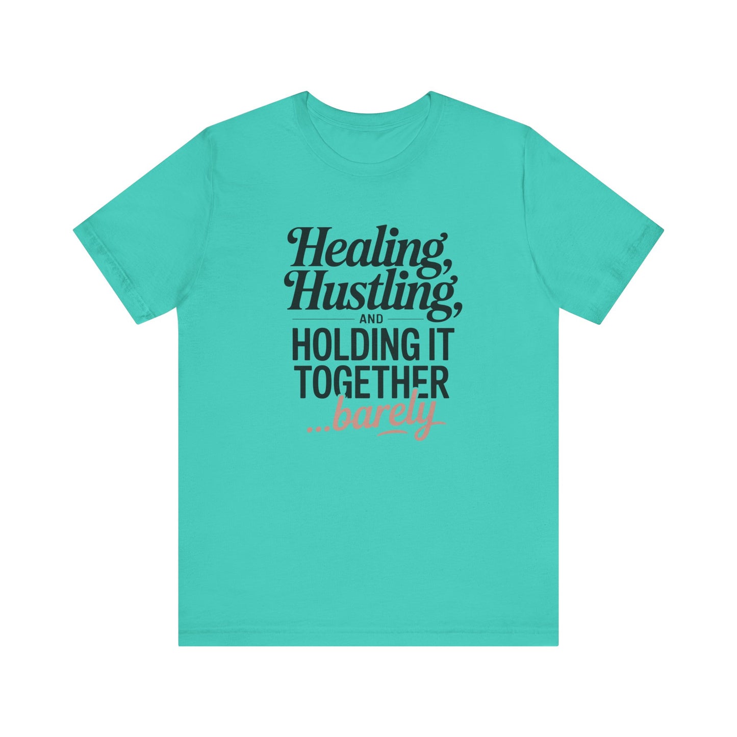 Healing Hustle Unisex Tee - Motivational Shirt for Self-Care, Gifts for Friends, Mental Health Awareness, Supportive Wear