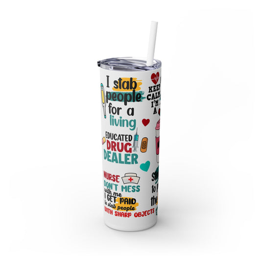Funny Nurse Skinny Tumbler with Straw, 20oz