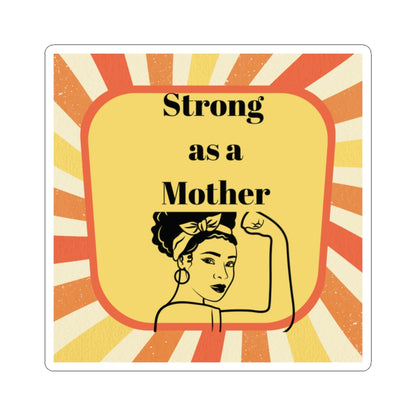 Strong as a Mother Stickers - Empowering Kiss-Cut Stickers for Moms