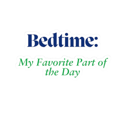 Bedtime Kiss-Cut Stickers - My Favorite Part of the Day