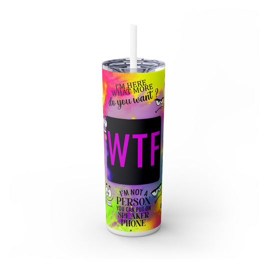 WTF Skinny Tumbler with Straw, 20oz