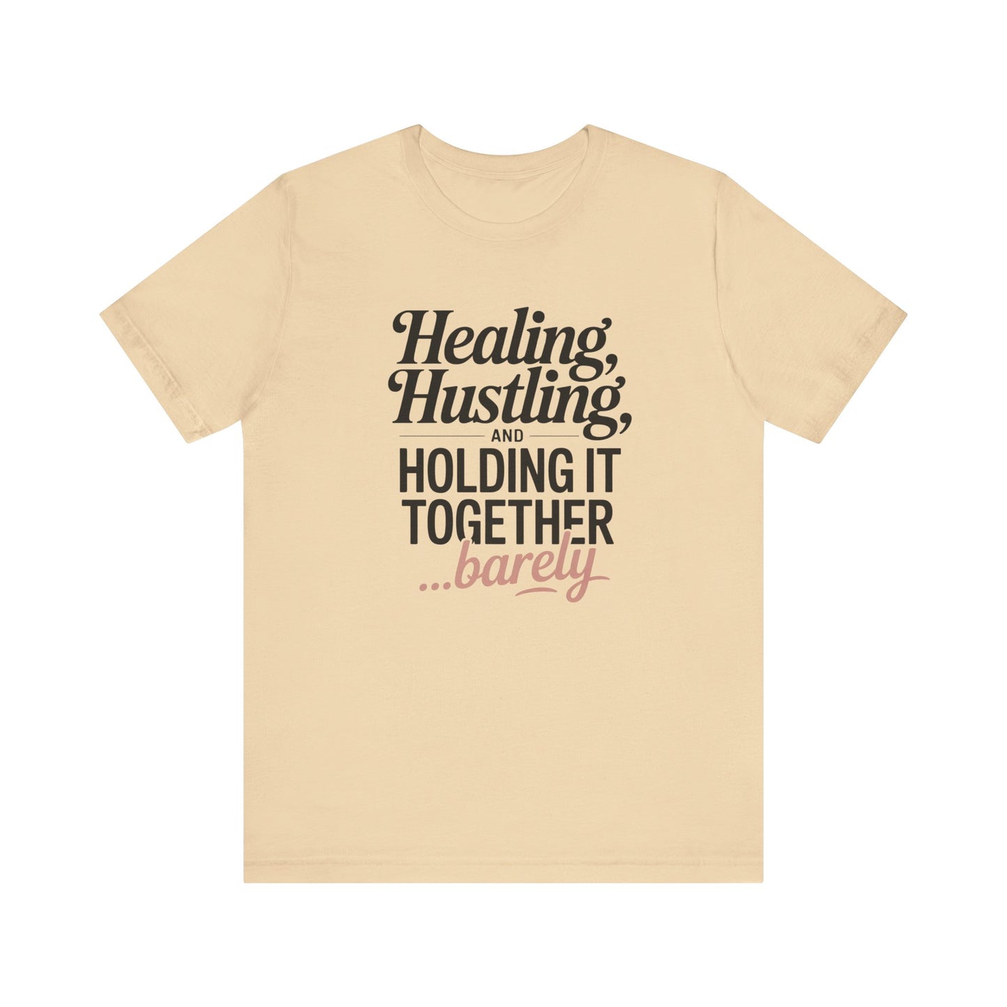 Healing Hustle Unisex Tee - Motivational Shirt for Self-Care, Gifts for Friends, Mental Health Awareness, Supportive Wear