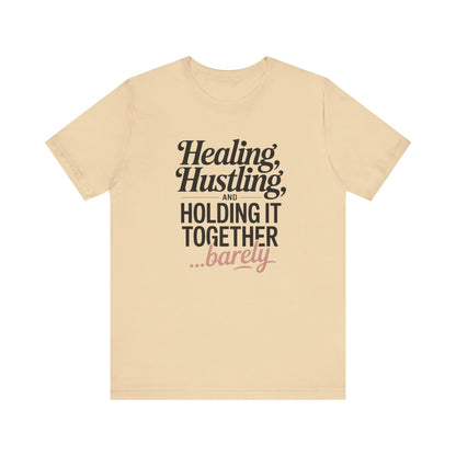 Healing Hustle Unisex Tee - Motivational Shirt for Self-Care, Gifts for Friends, Mental Health Awareness, Supportive Wear