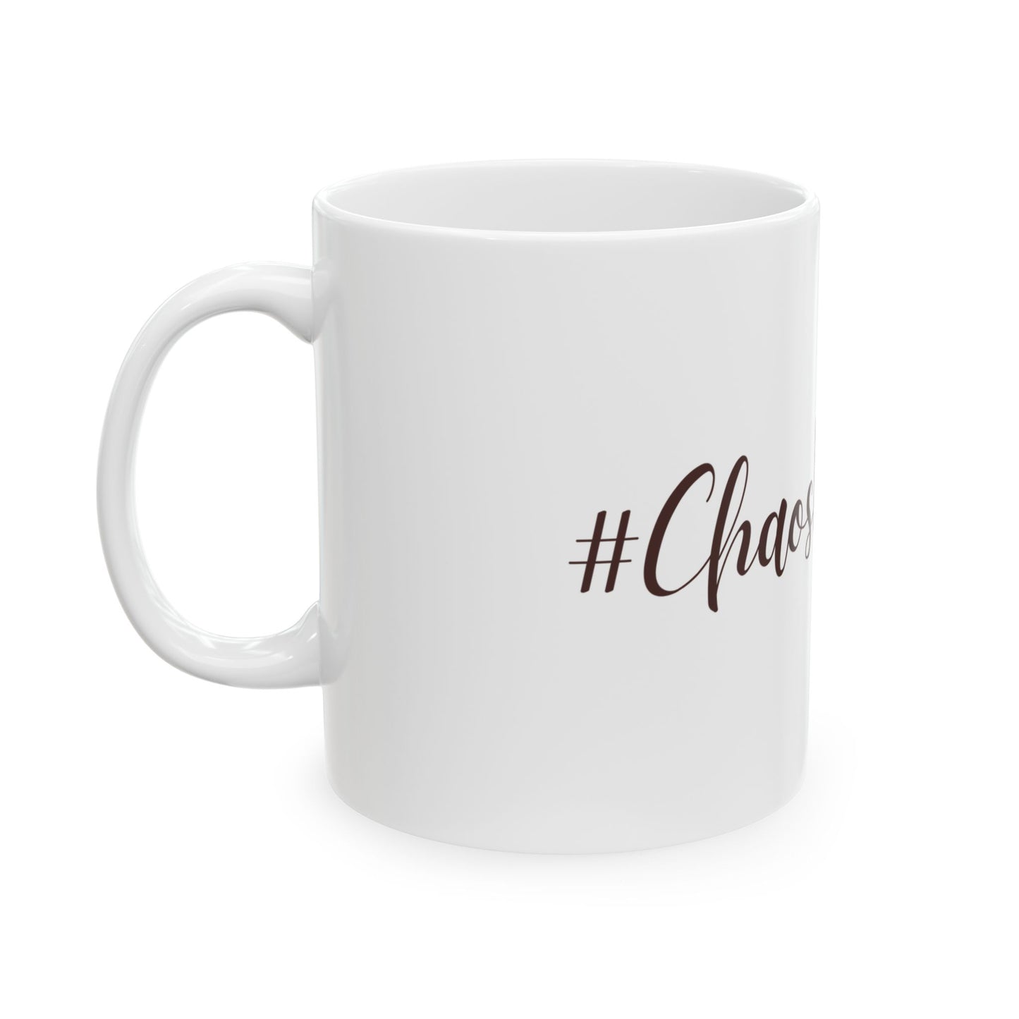 Calm in the Chaos Ceramic Mug - 11oz & 15oz | Perfect for Coffee Lovers & Gift Givers
