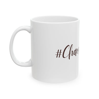 Calm in the Chaos Ceramic Mug - 11oz & 15oz | Perfect for Coffee Lovers & Gift Givers