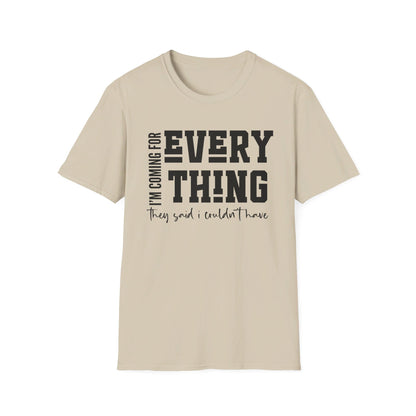 I'm Coming For Everything Softstyle T-Shirt