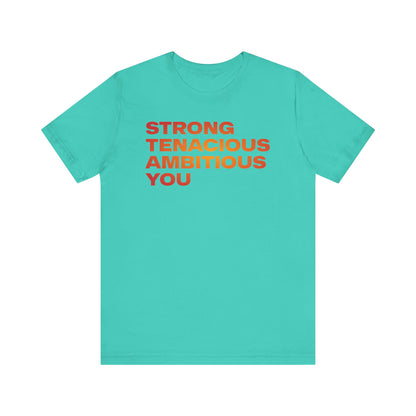 Empowerment Unisex Jersey Tee - Strong Tenacious Ambitious You