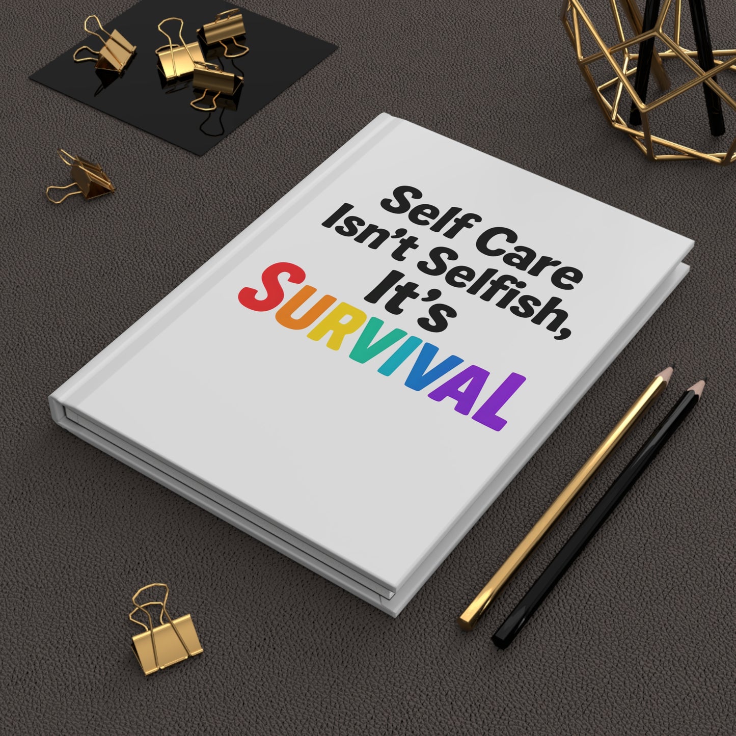Self Care Survival Hardcover Journal - Inspirational Gift for Mental Health Awareness