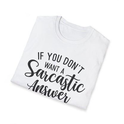 Don't Ask Me T-shirt
