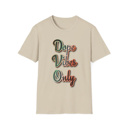 Dope Vibes Only T-Shirt