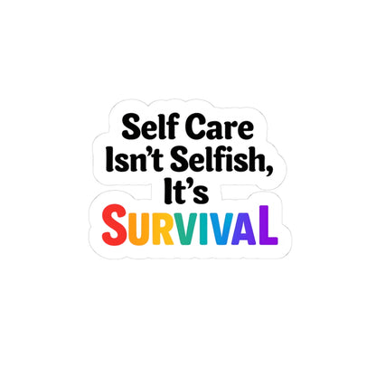 Self Care Isn't Selfish, Its Survival Sticker Permission to Breathe, Boldly