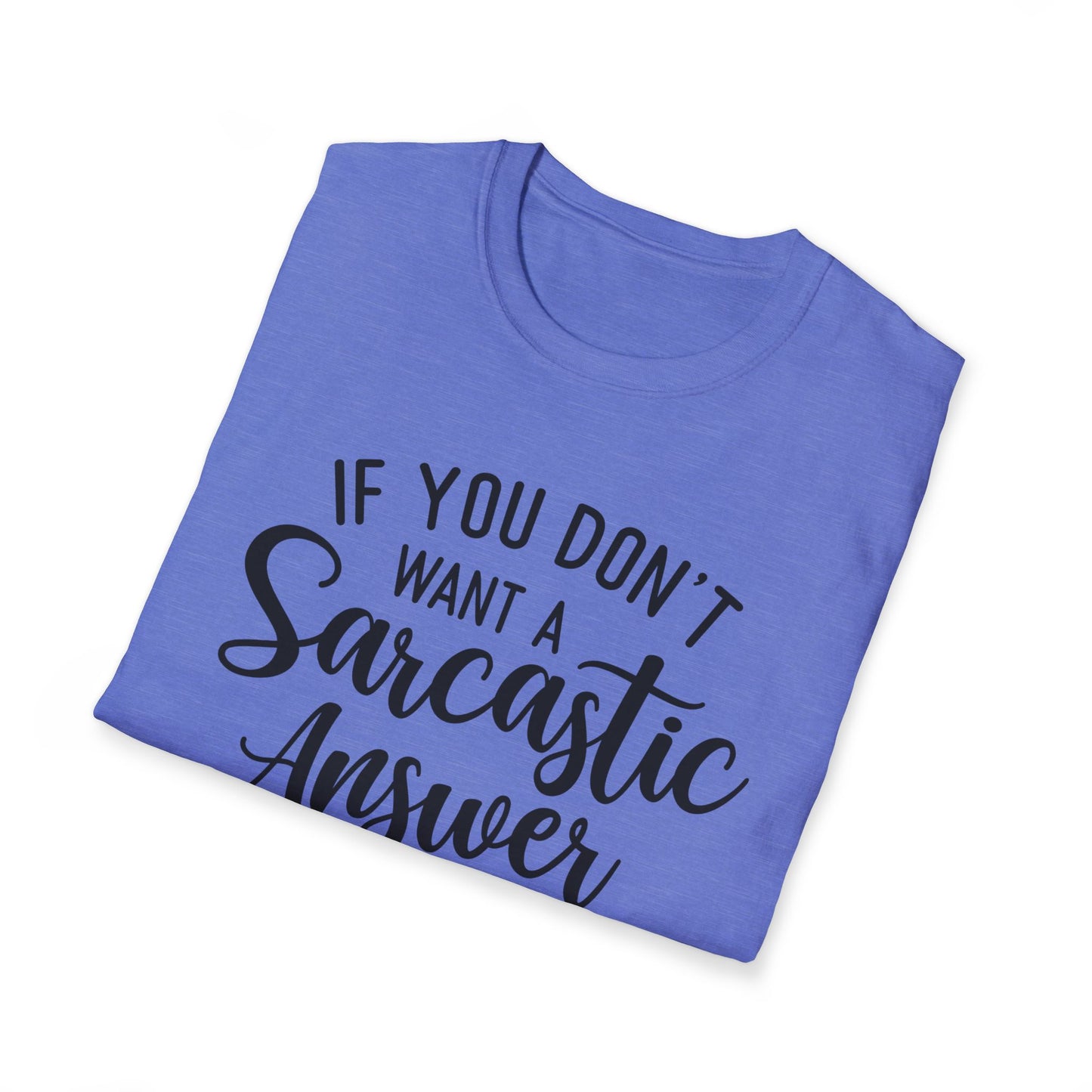 Don't Ask Me T-shirt
