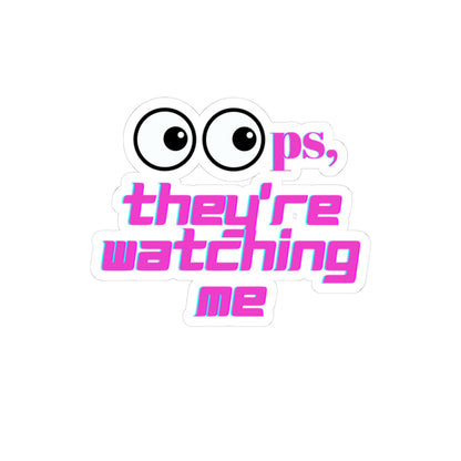 Funny Kiss-Cut Stickers - 'Oops, They're Watching Me' Decals for Laptops & Notebooks