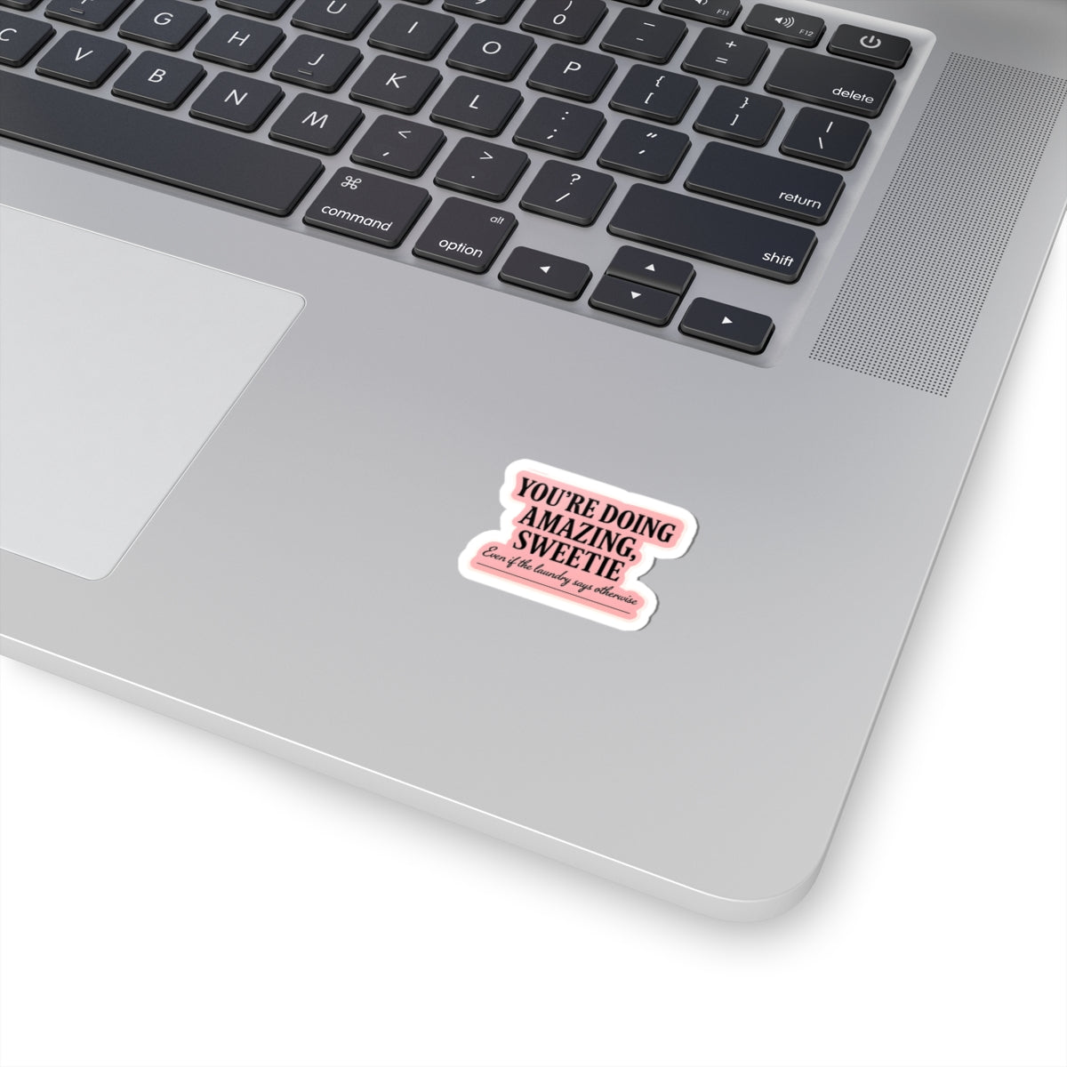 Motivational Kiss-Cut Stickers - "You're Doing Amazing, Sweetie" for Encouragement and Self-Love