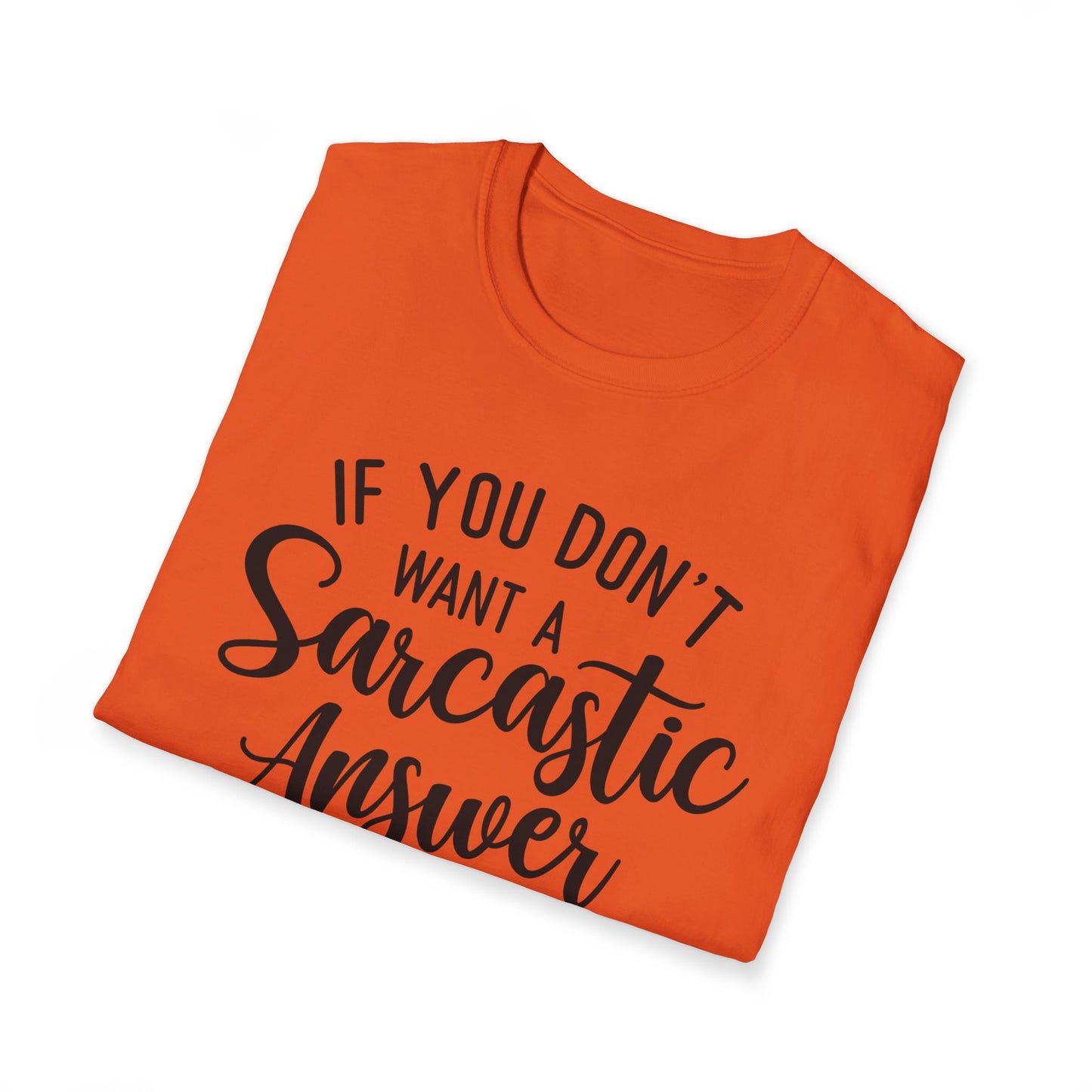 Don't Ask Me T-shirt