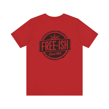 Free-Ish Unisex Tee - Fun Graphic T-Shirt for Cannabis Lovers, Ideal for Festivals, Gifting and Everyday Wear, Quirky Humor Shirt
