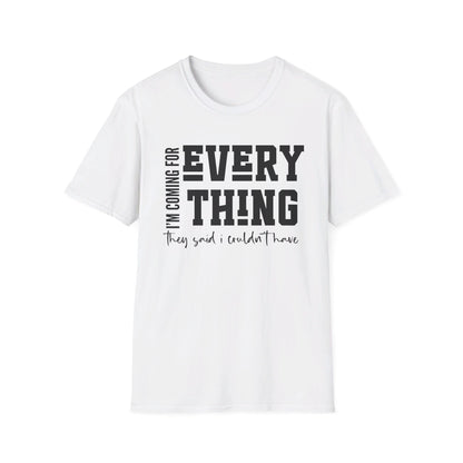 I'm Coming For Everything Softstyle T-Shirt