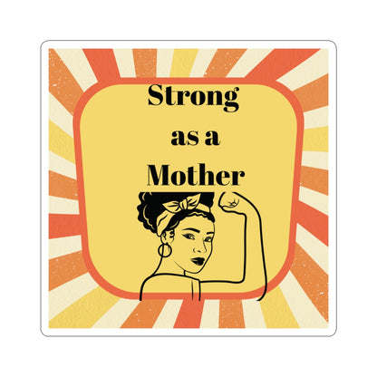 Strong as a Mother Stickers - Empowering Kiss-Cut Stickers for Moms