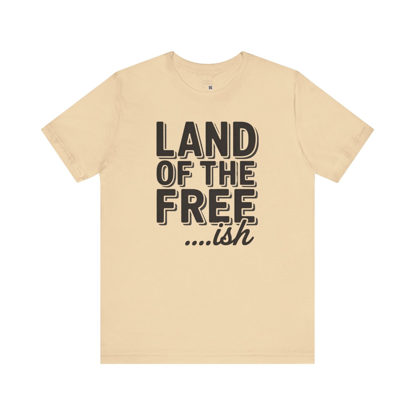 Land of the Freeish T-Shirt – Funny Black History Tee, Sarcastic Patriotic Shirt, Unisex July 4th Graphic Tee