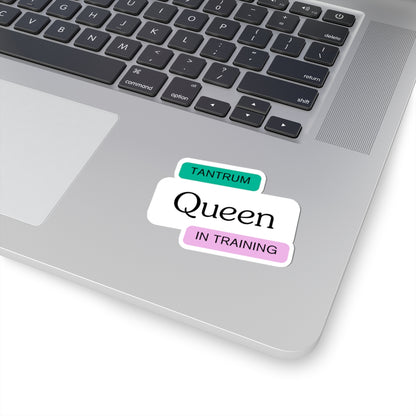 Humorous Kiss-Cut Stickers - "Queen in Training" - Fun Laptop Decal for Gift Giving