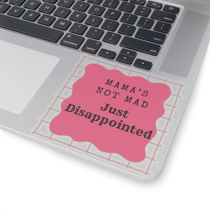 Mama's Not Mad Kiss-Cut Sticker - Funny, Cute Vinyl for Parents, Great Gift for Mother's Day