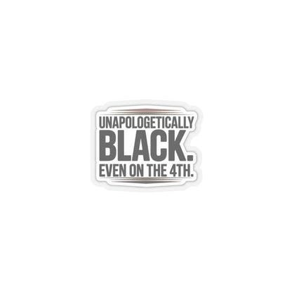 Empowering Kiss-Cut Stickers | Unapologetically Black, Laptop Decor, Black History Month, Self-Expression, Gift Idea, Juneteenth Sticker