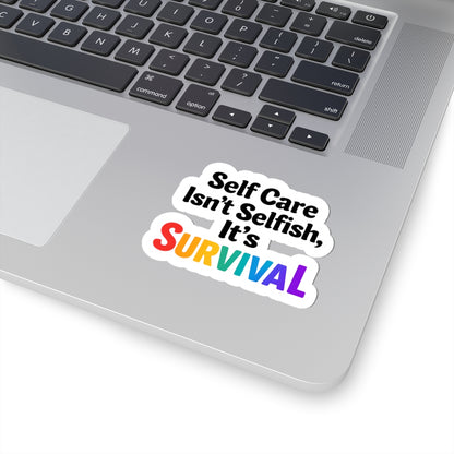 Self Care Isn't Selfish, Its Survival Sticker Permission to Breathe, Boldly
