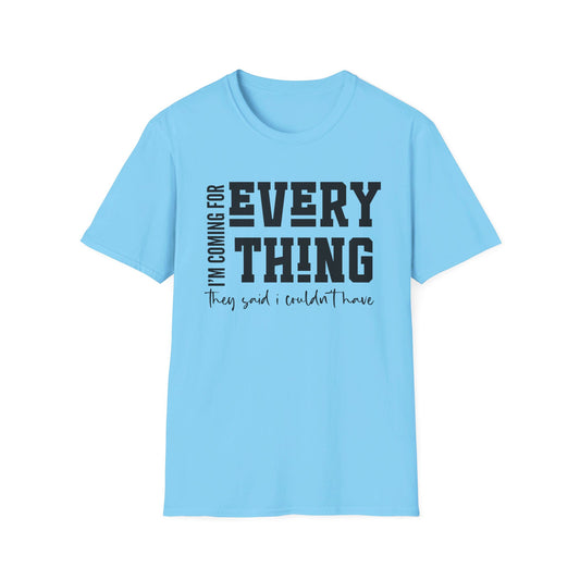 I'm Coming For Everything Softstyle T-Shirt