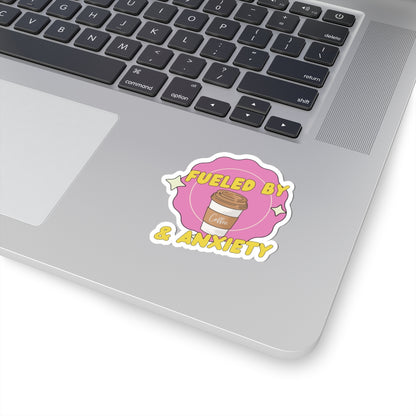 Kiss-Cut Sticker - Fueled by Coffee & Anxiety – Perfect for Laptops, Journals & Gifts