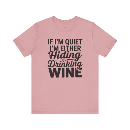 Funny Wine Quote Unisex Jersey Tee - Perfect Gift for Wine Lovers
