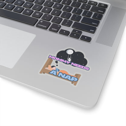 Mommy Needs A Nap Kiss-Cut Stickers - Cute Family Humor for Busy Moms