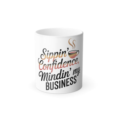 Color Morphing Mug - "Sippin' Confidence, Mindin' My Business" - Motivational Drinkware, Office Gift, Coffee Lover Gift, Unique Home [...]