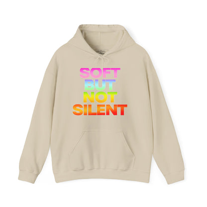 Vibrant Statement Hoodie - Soft But Not Silent, Unisex Sweatshirt for Activism, Casual Wear, Gifts, Comfort, Trendy Fall Fashion