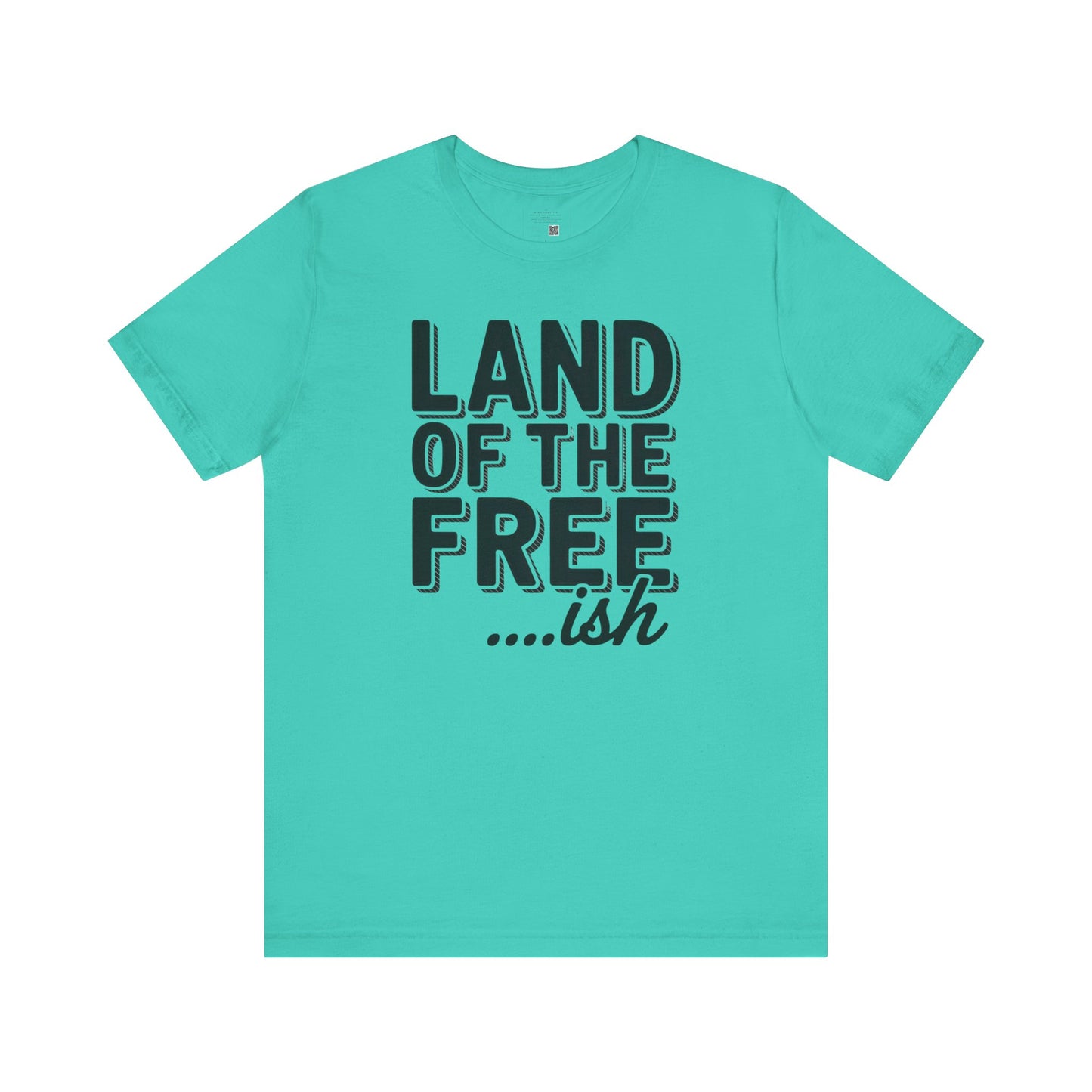 Land of the Freeish T-Shirt – Funny Black History Tee, Sarcastic Patriotic Shirt, Unisex July 4th Graphic Tee