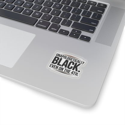 Empowering Kiss-Cut Stickers | Unapologetically Black, Laptop Decor, Black History Month, Self-Expression, Gift Idea, Juneteenth Sticker