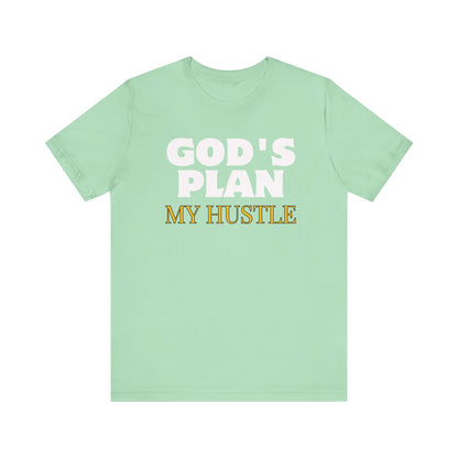 God's Plan My Hustle Unisex Short Sleeve Tee - Aligning Faith with Ambition Graphic T-Shirt