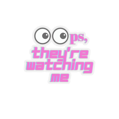 Funny Kiss-Cut Stickers - 'Oops, They're Watching Me' Decals for Laptops & Notebooks