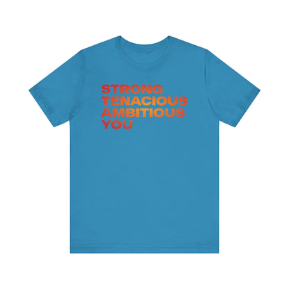 Empowerment Unisex Jersey Tee - Strong Tenacious Ambitious You