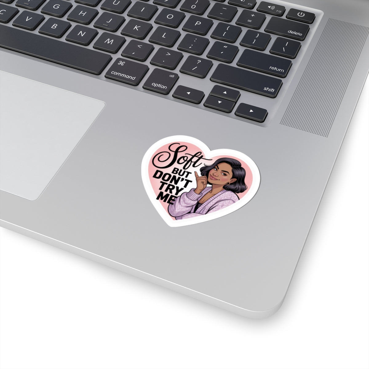 Heartfelt Kiss-Cut Stickers - Soft But Don't Try Me, Planner Stickers, Laptop Decor, Girly Aesthetic, Gifts for Her